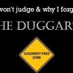 Why I won’t judge and why I forgive The Duggars!!